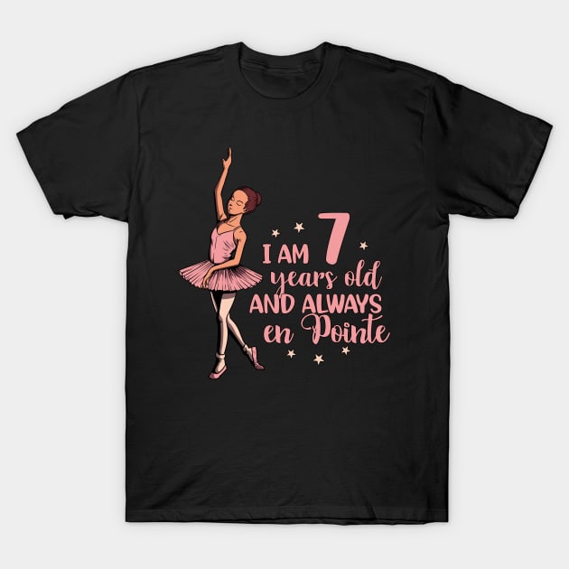 I am 7 years old and always en pointe - Ballerina T-Shirt by Modern Medieval Design